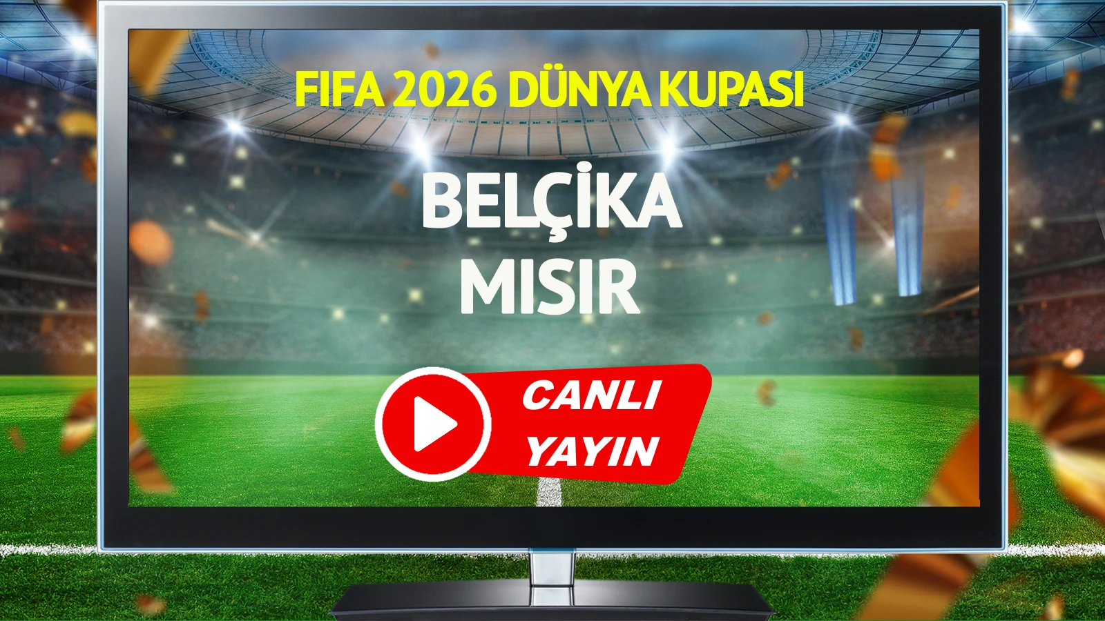 CANLI YAYIN | Belçika Mısır Maçı