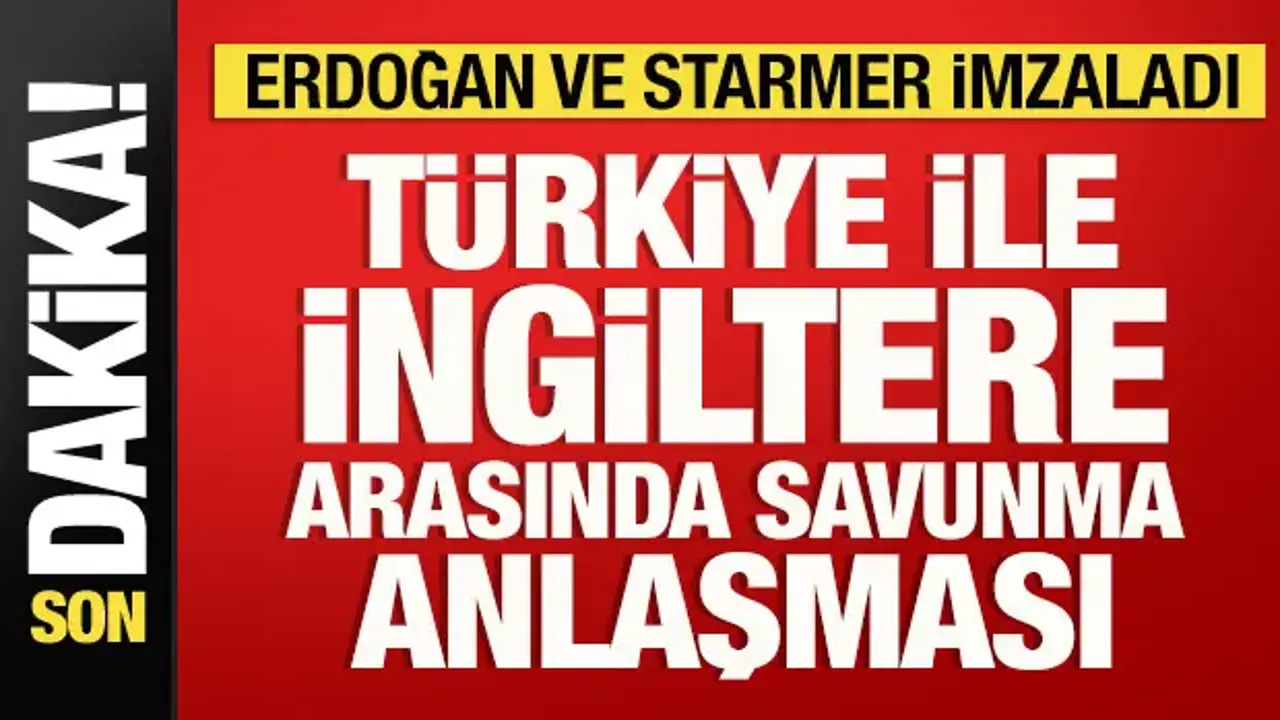 Türkiye ile İngiltere arasında savunma anlaşması