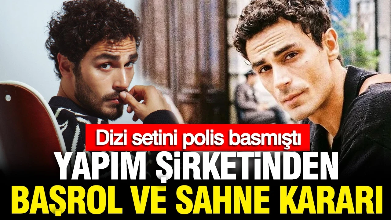 “Ateş Denizi” dizi setini polis basmıştı: Yapım şirketinden başrol ve sahne kararı