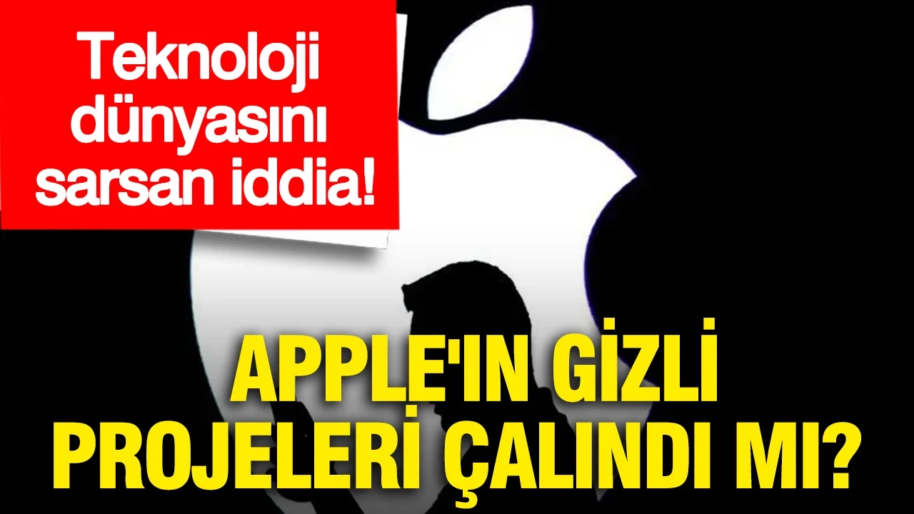 Teknoloji dünyasını sarsan iddia: Apple'ın gizli projeleri çalındı mı?