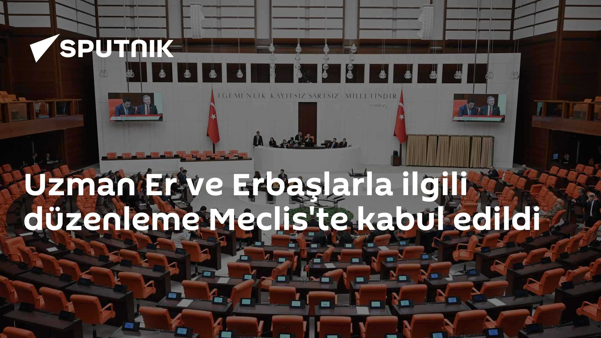 Uzman Er ve Erbaşlarla ilgili düzenleme Meclis'te kabul edildi