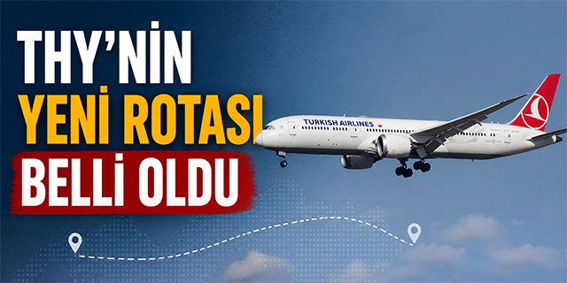 THY'nin yeni rotası belli oldu