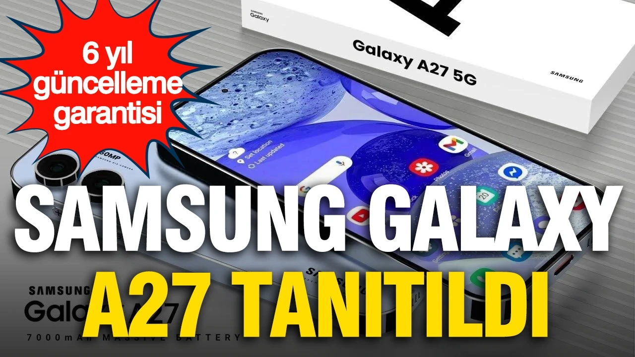Orta segmentte 6 yıl güncelleme dönemi: Samsung Galaxy A27 5G tanıtıldı