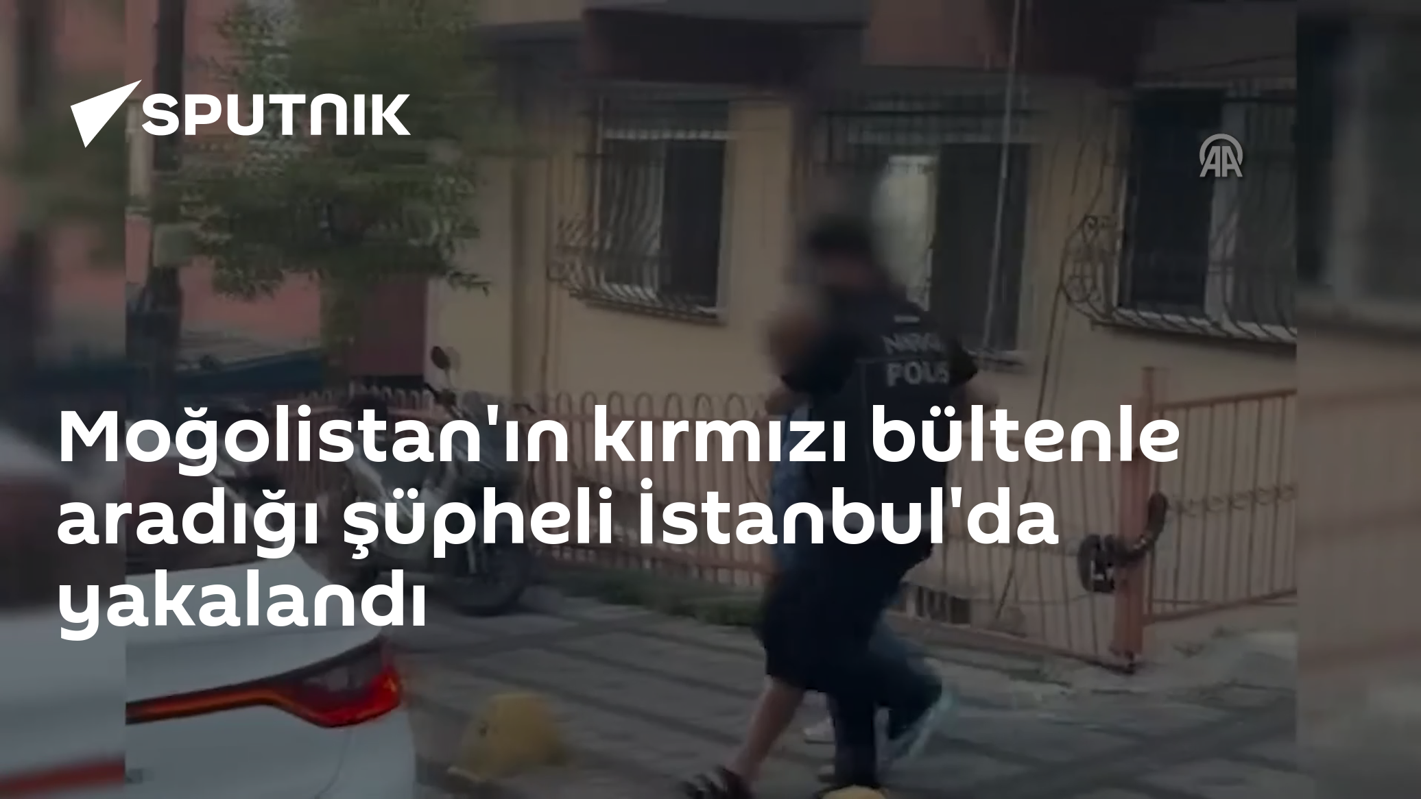 Moğolistan'ın kırmızı bültenle aradığı şüpheli İstanbul'da yakalandı
