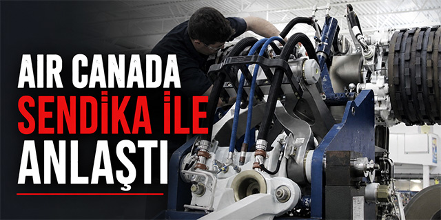 Air Canada Sendika İle Anlaştı