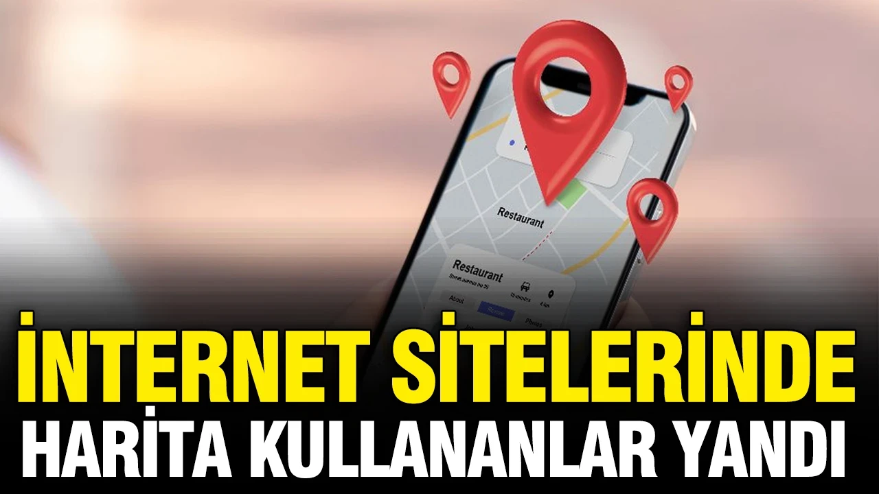 Harita ve konum kullanan yandı: İnternet sitelerine yeni "konum haracı" geldi