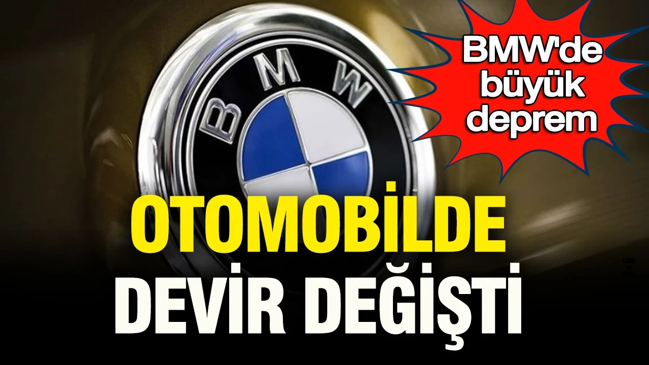 BMW’de büyük deprem: Otomobilde devir değişti