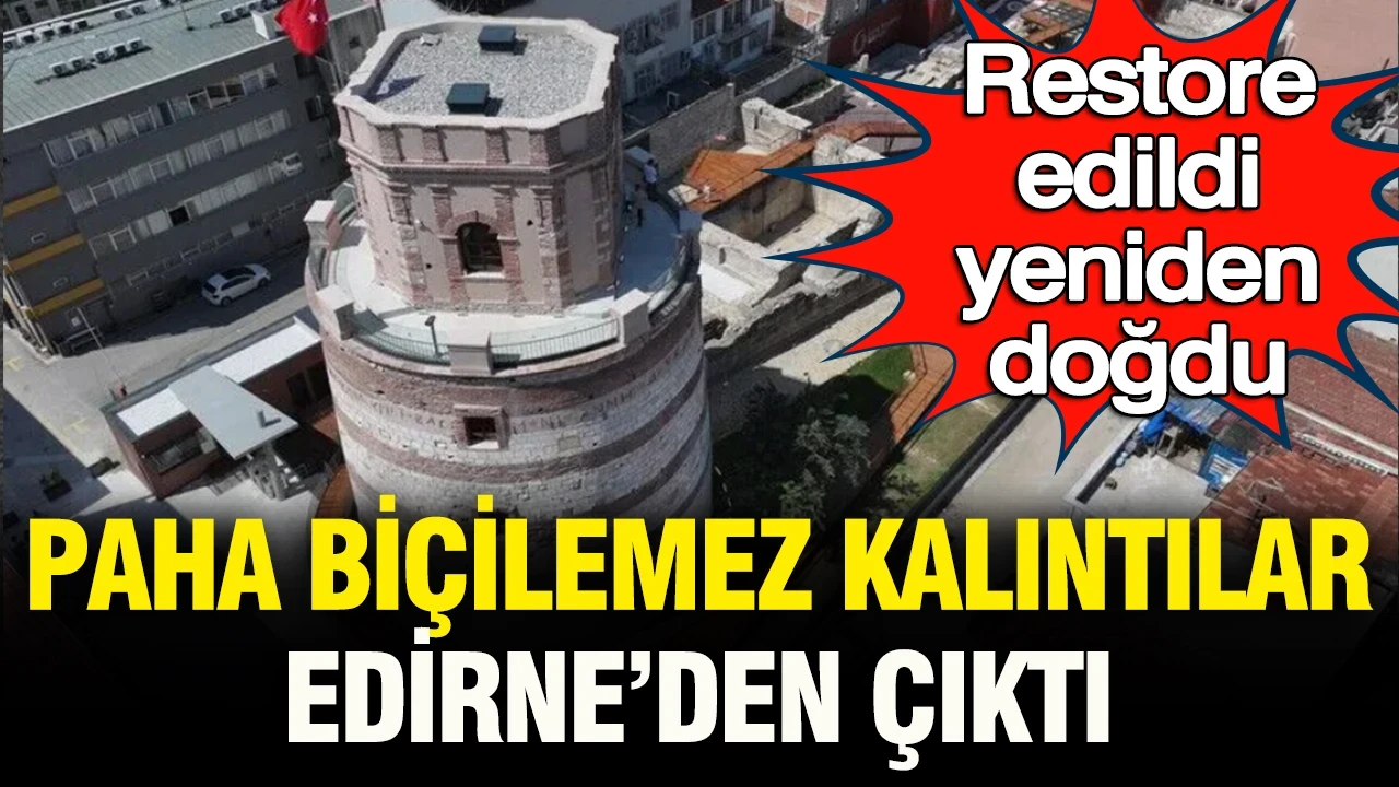 Restore edilerek yeniden doğdu: Paha biçilemez kalıntılar Edirne’de bulundu