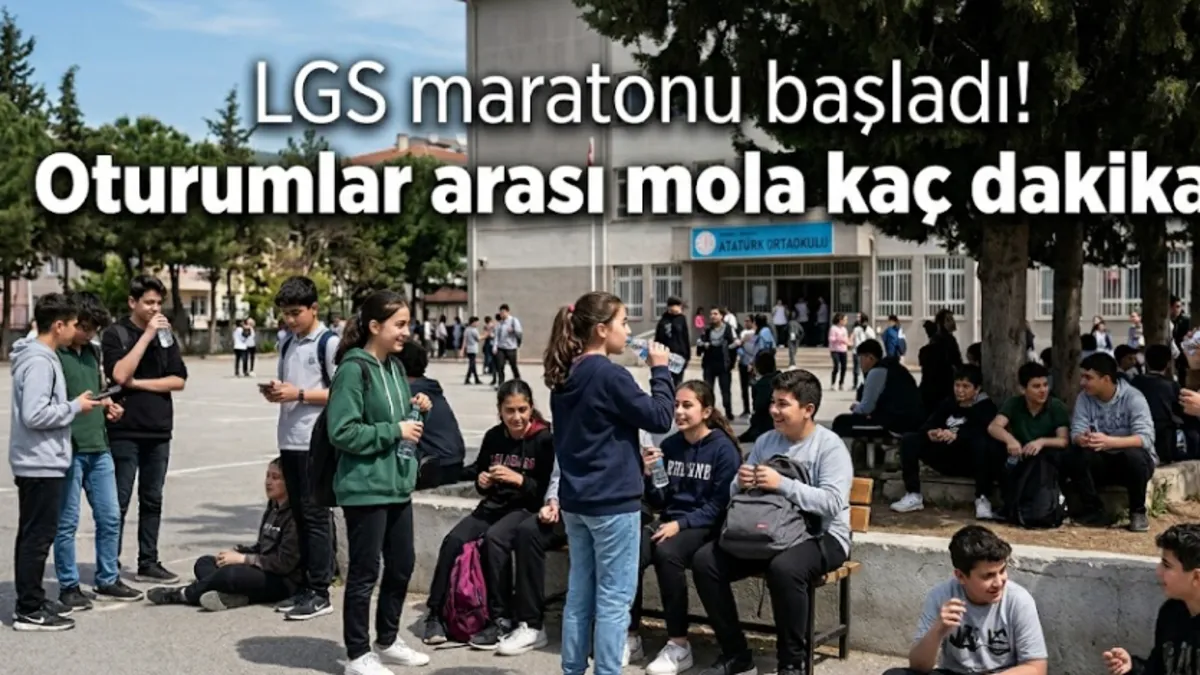 LGS Mola Süresi 2026: LGS’de iki oturum arası kaç dakika ara var, dışarı çıkılıyor mu?