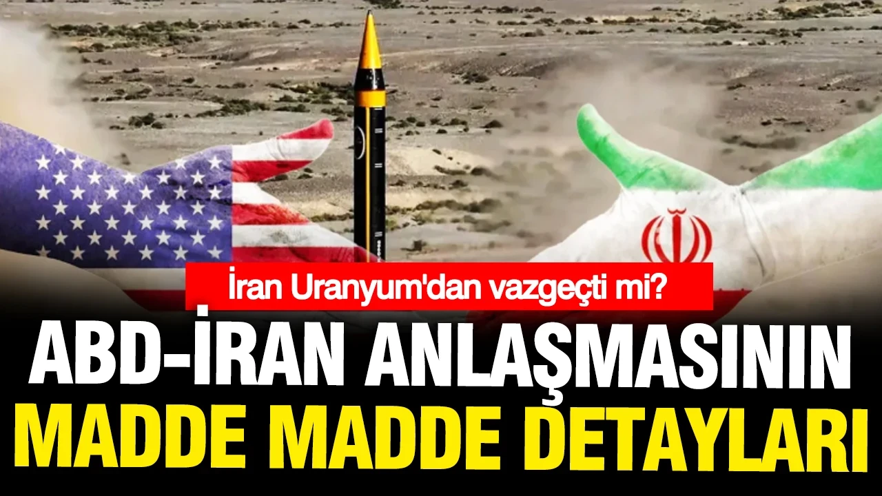 ABD'li yetkili açıkladı: İşte madde madde ABD-İran anlaşmasının detayları