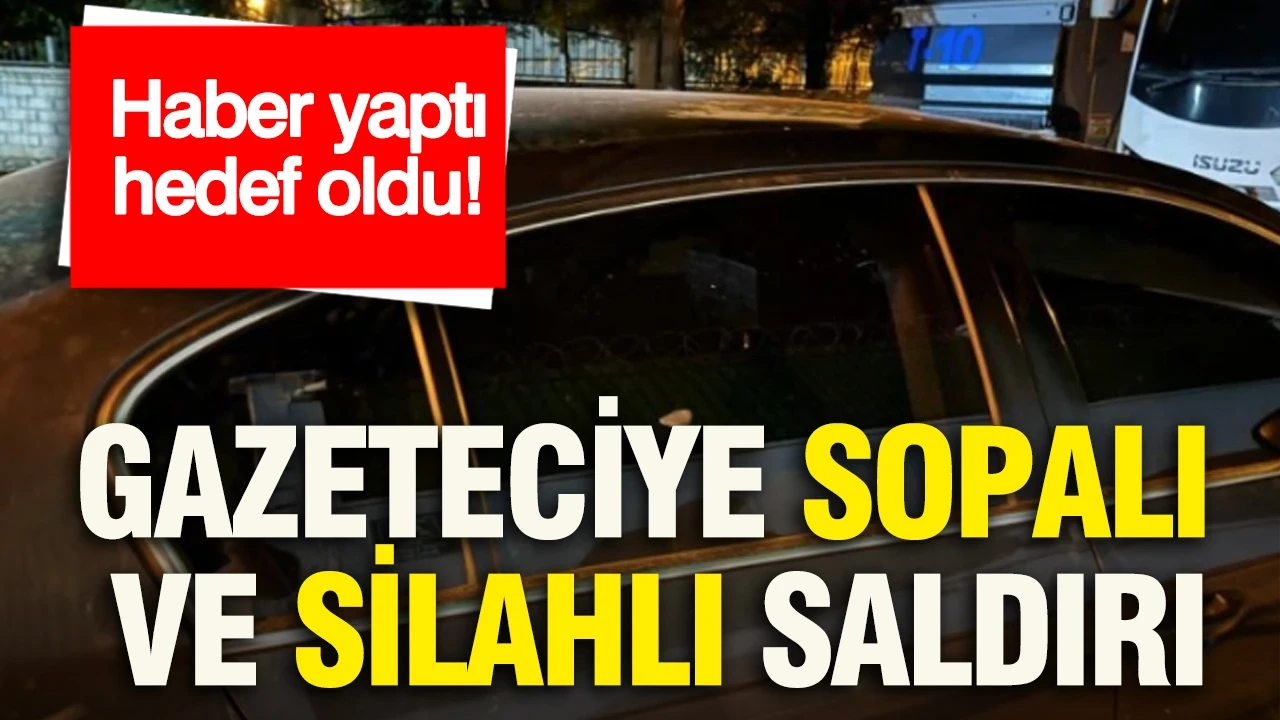 Haber yaptı, hedef oldu: Gazeteciye sopalı ve silahlı saldırı