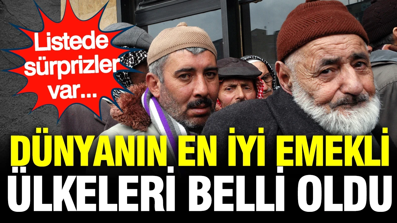 Dünyanın en iyi emekli ülkeleri belli oldu: Listede sürprizler var