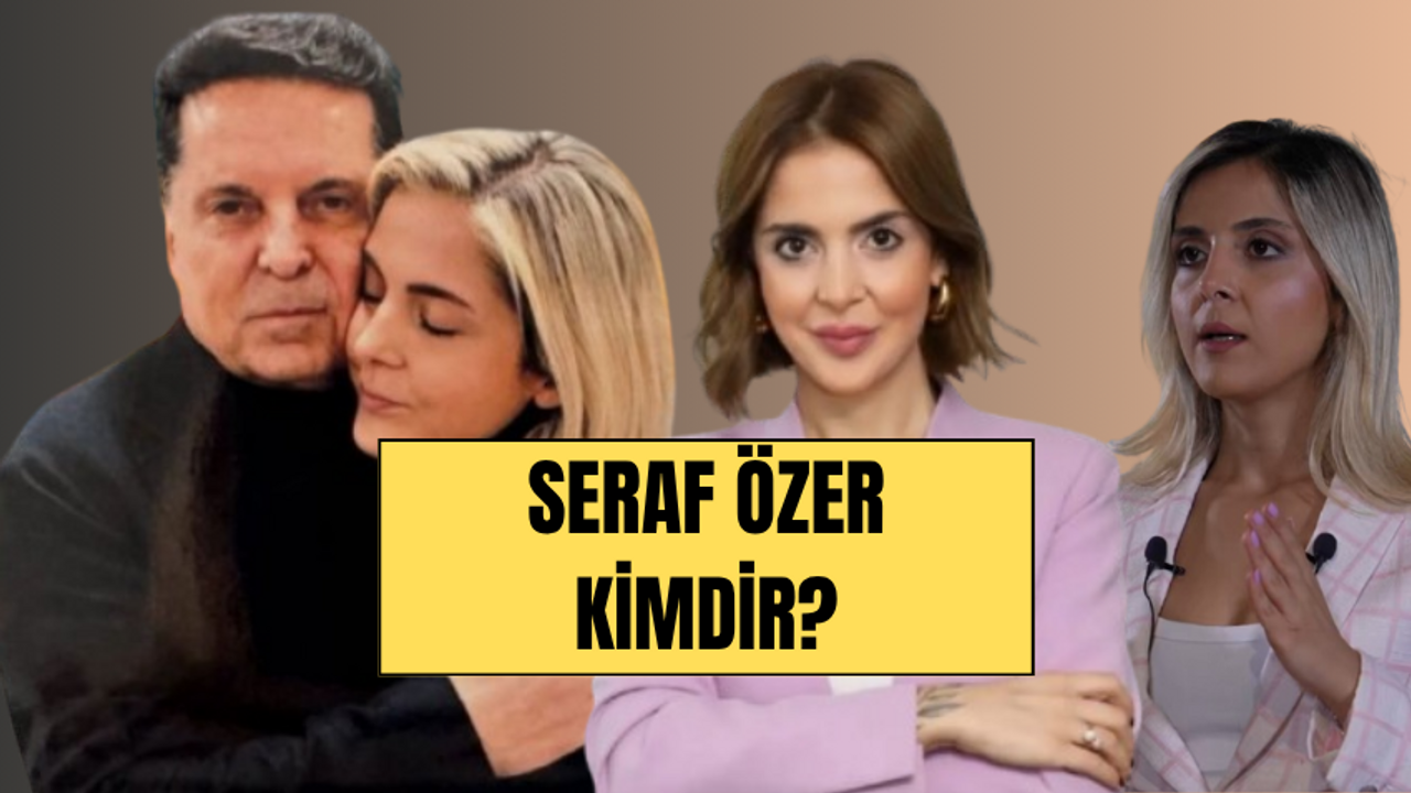 Seraf Özer kimdir? Ahmet Özer'in kızı Seraf Özer kaç yaşında, nereli, evli mi, eşi kim?