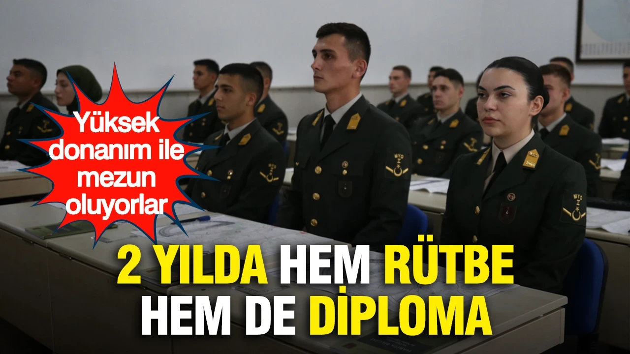 2 yılda hem rütbe hem de diploma...Yüksek donanım ile mezun oluyorlar