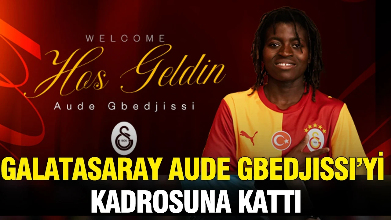 Galatasaray, Aude Gbedjissi’yi kadrosuna kattı