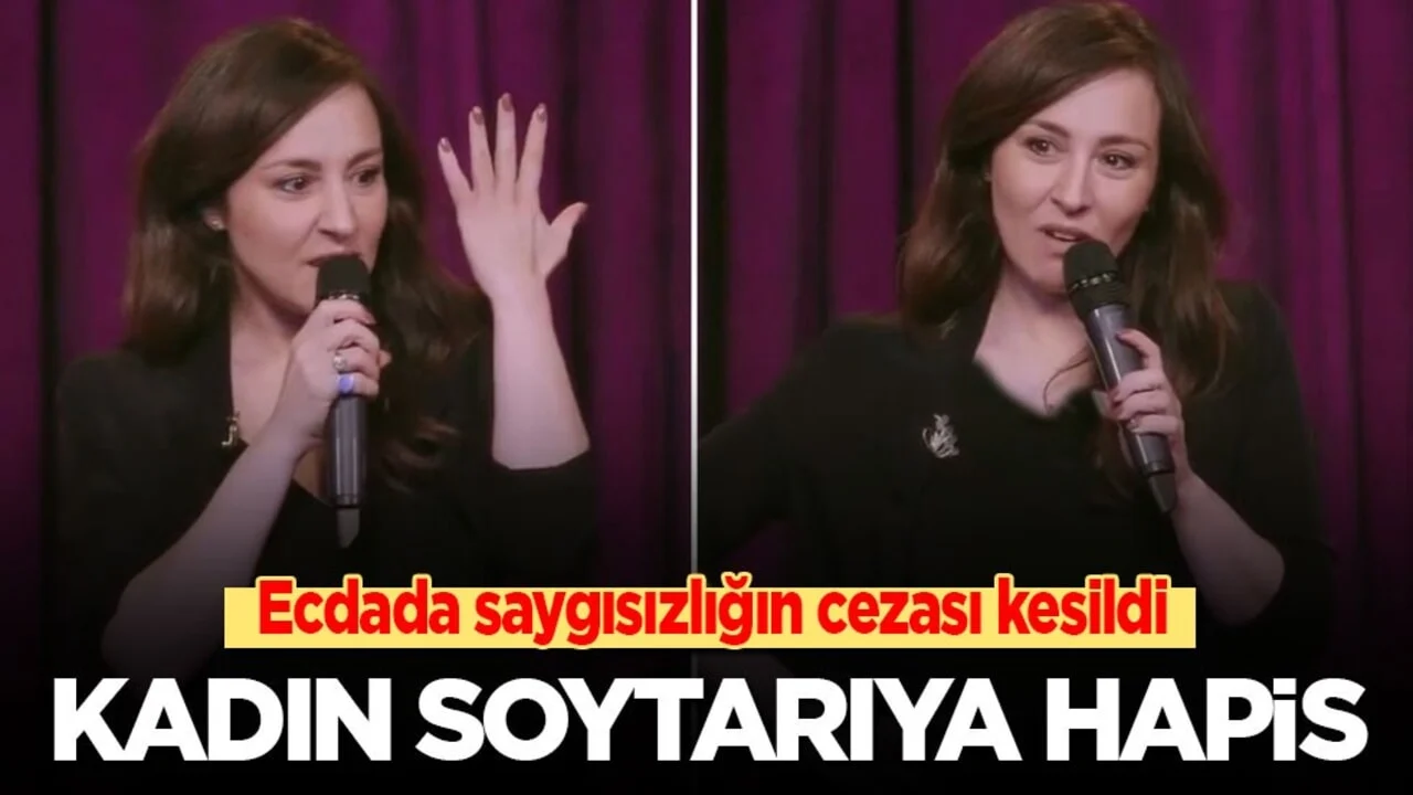 Ecdada saygısızlığın cezası kesildi: Kadın soytarıya hapis cezası!