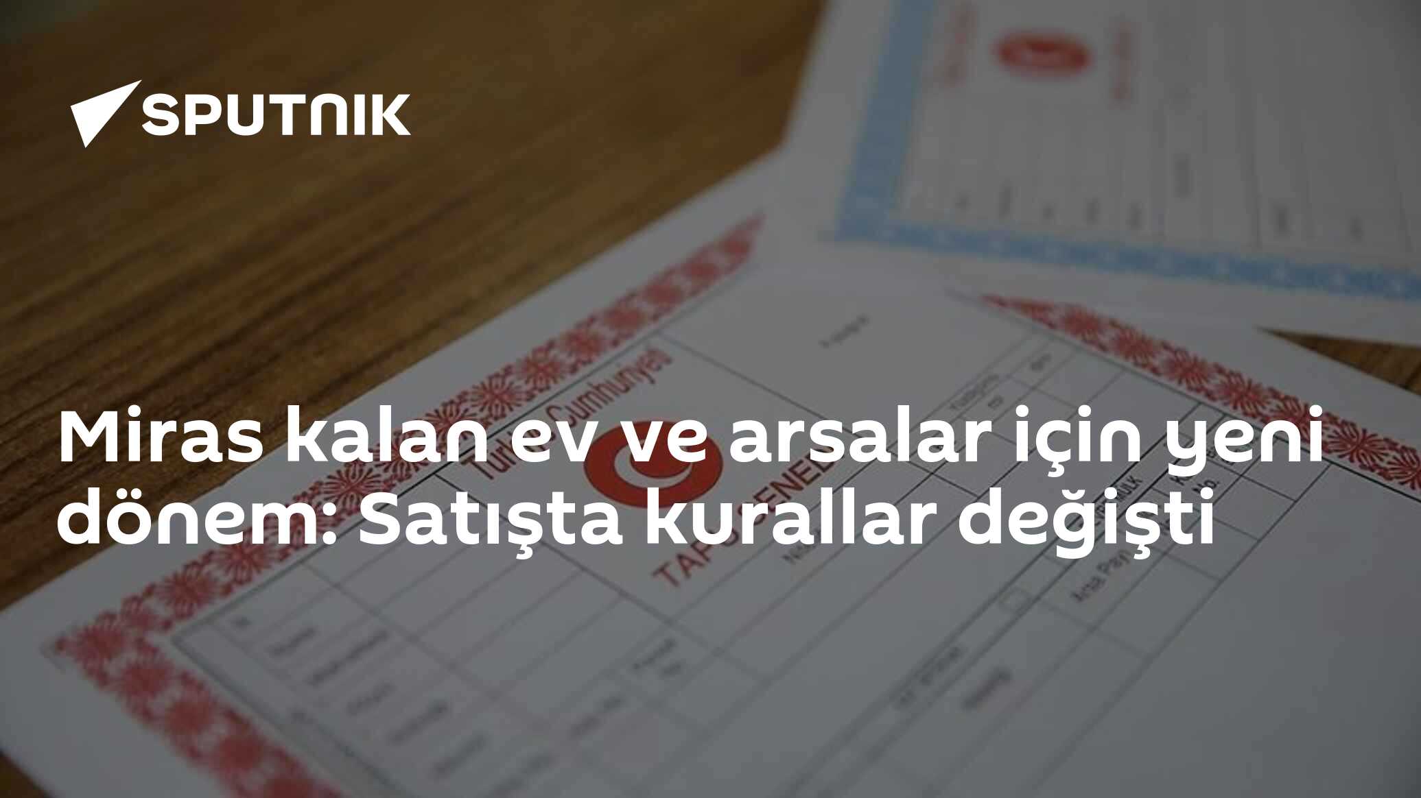 Miras kalan ev ve arsalar için yeni dönem: Satışta kurallar değişti