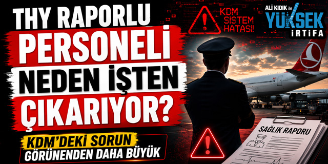 Ali Kıdık ile Yüksek İrtifa'da Gündem THY, SHGM ve İşsiz Pilotlar Oldu