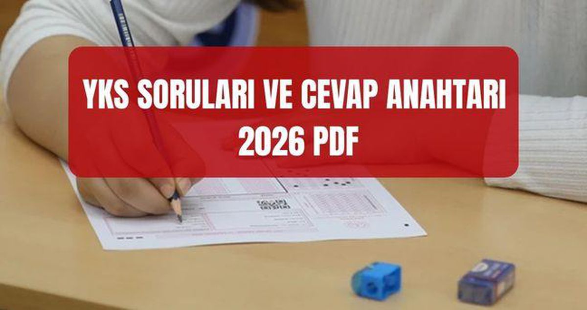 YKS SORULARI VE CEVAP ANAHTARI 2026 PDF (ÖSYM) TYT sorularına ve cevap anahtarına nereden nasıl bakılır?