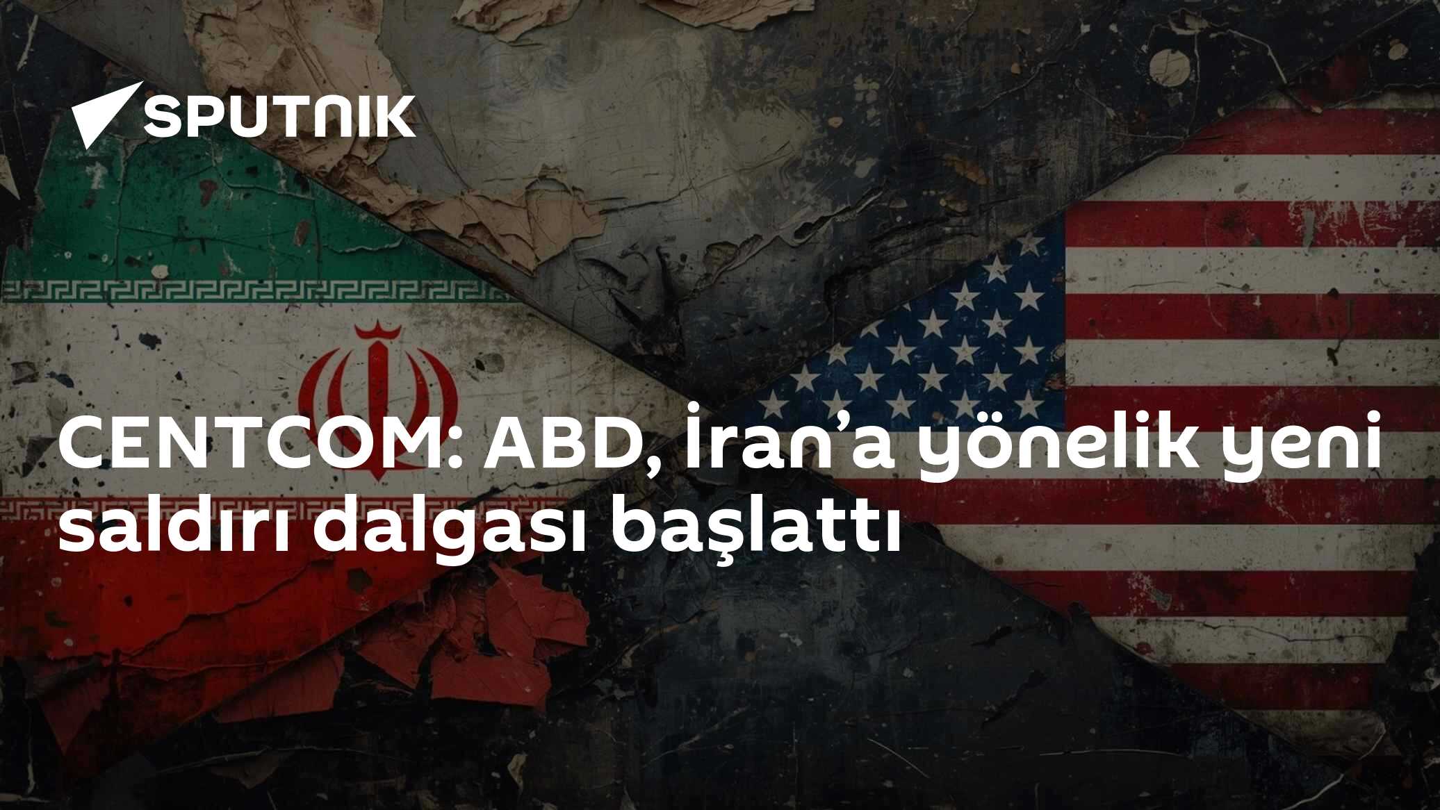 CENTCOM: ABD, İran’a yönelik yeni saldırı dalgası başlattı
