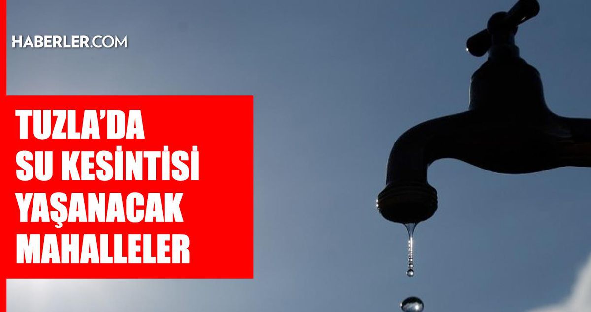 İstanbul TUZLA su kesintisi! 30 Haziran-1 Temmuz İSKİ Tuzla su kesintisi ne zaman bitecek, sular ne zaman gelecek?