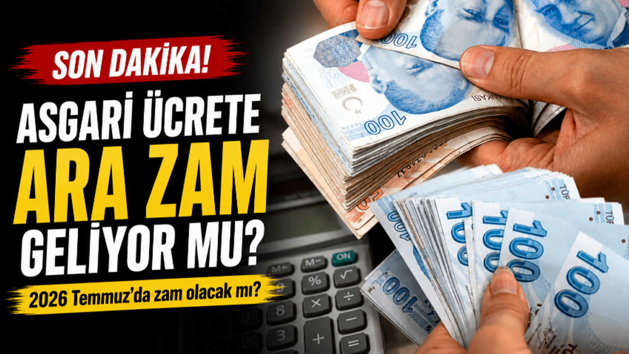 ASGARİ ÜCRETE ARA ZAM OLACAK MI? 2026 Asgari ücret ne kadar, asgari ücrete zam gelecek mi?