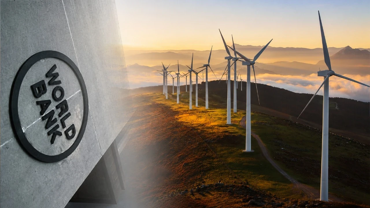 Dünya Bankası'ndan Türkiye'nin enerji projelerine dev finansman