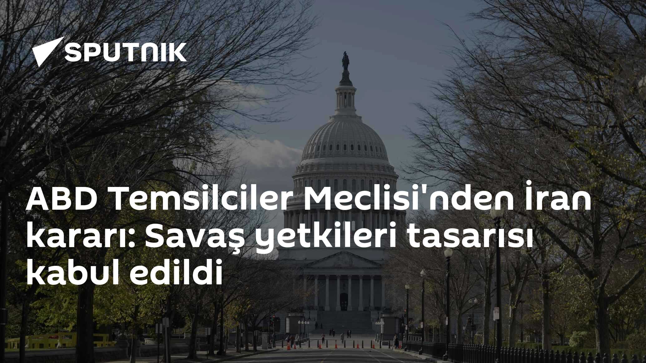 ABD Temsilciler Meclisi'nden İran kararı: Savaş yetkileri tasarısı kabul edildi