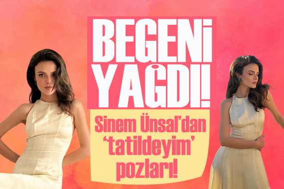 Oyuncu Sinem Ünsal tatilde! Pozlarına beğeni yağdı