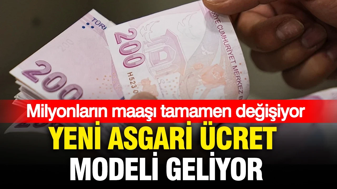 Asgari ücret için yeni model geliyor: Maaşlar değişecek mi?