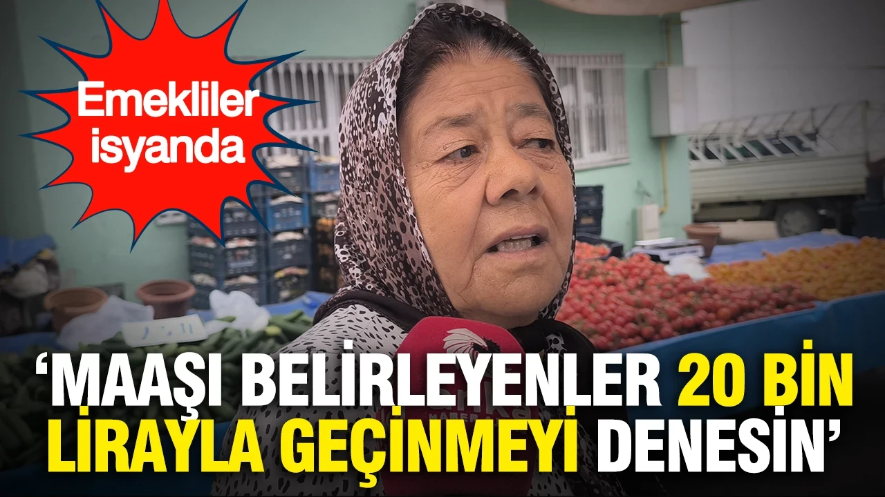 Emekli ve çiftçi isyanda: “Maaşı belirleyenler 20 bin lirayla geçinmeyi denesin"
