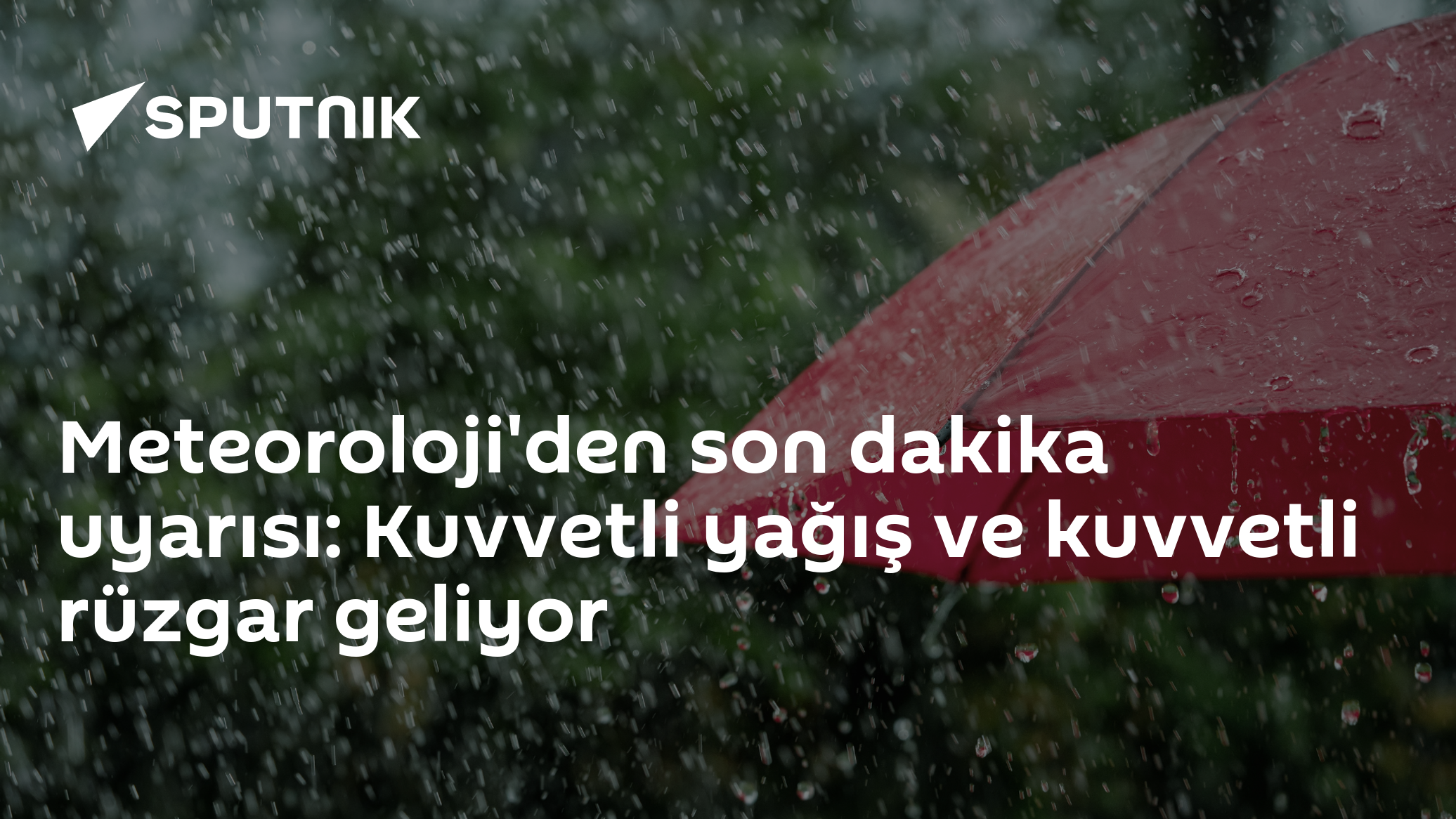 Meteoroloji'den son dakika uyarısı: Kuvvetli yağış ve kuvvetli rüzgar geliyor