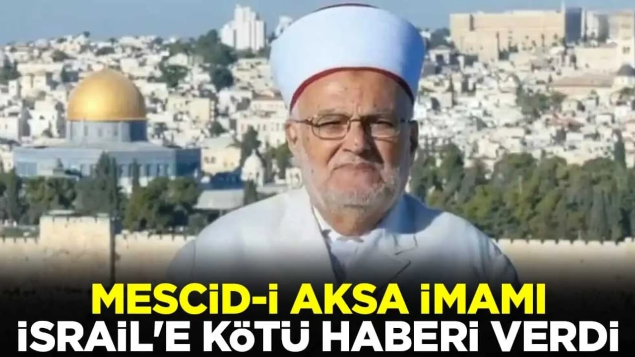 Mescid-i Aksa İmam Hatibi Şeyh Sabri İsrail'e kötü haberi verdi