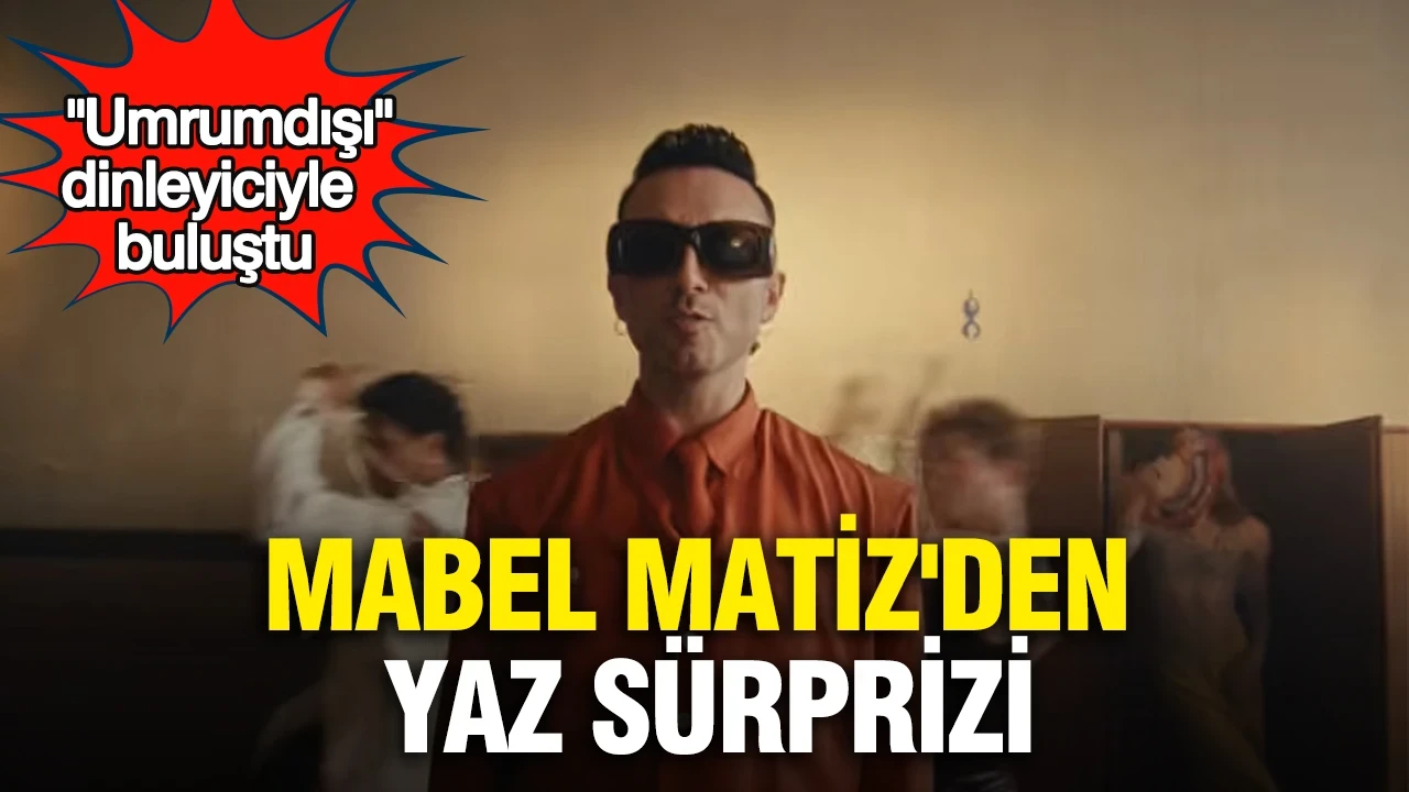Mabel Matiz'den yaz sürprizi: "Umrumdışı" dinleyiciyle buluştu