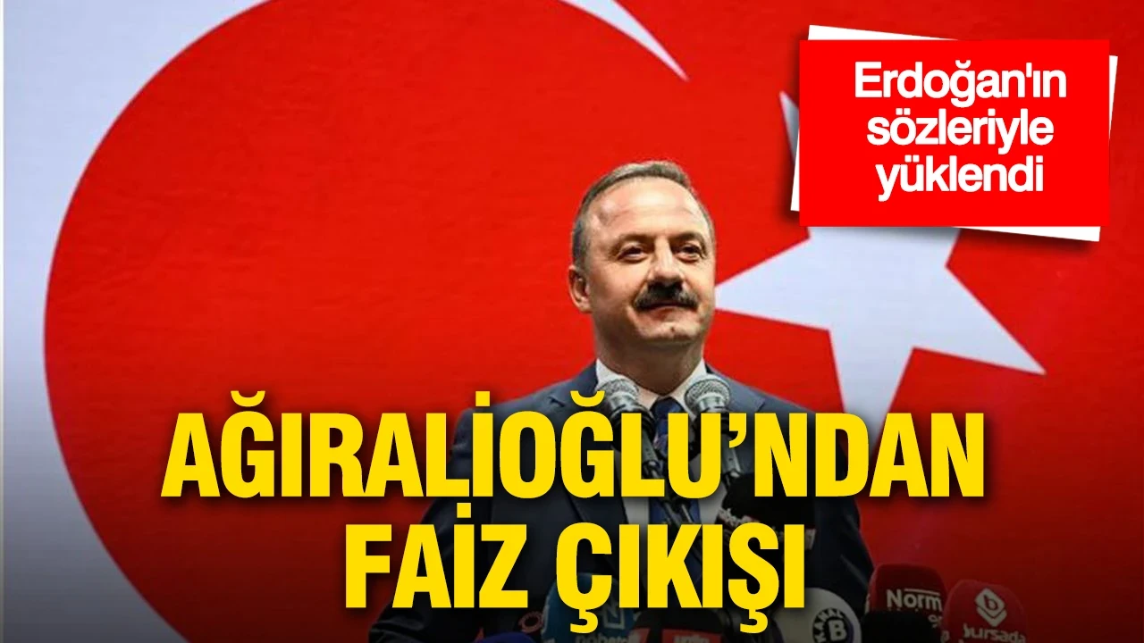 Ağıralioğlu'ndan faiz çıkışı: Erdoğan'ın sözleriyle yüklendi