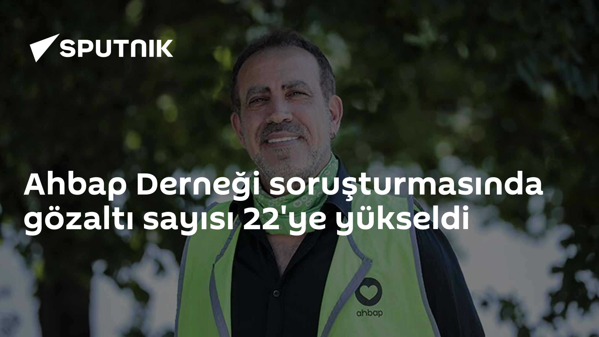 Ahbap Derneği soruşturmasında gözaltı sayısı 22'ye yükseldi