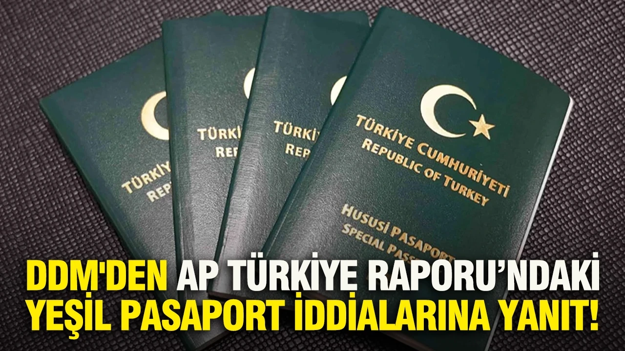 DDM'den AP Türkiye Raporu’ndaki yeşil pasaport iddialarına yanıt