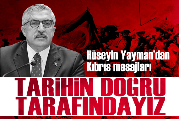 Hüseyin Yayman'dan Kıbrıs mesajları: "Tarihin doğru tarafındayız"
