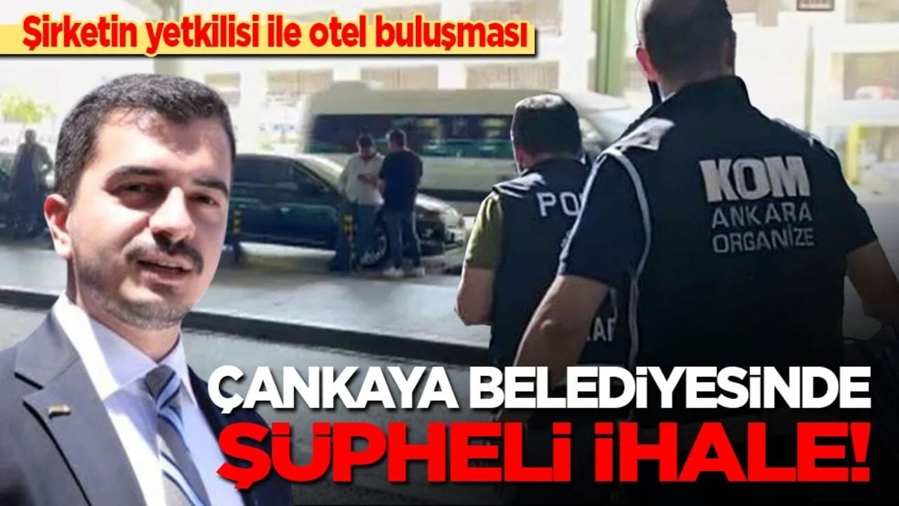 Şirketin yetkilisi ile otel buluşması: Çankaya Belediyesinde şüpheli ihale...