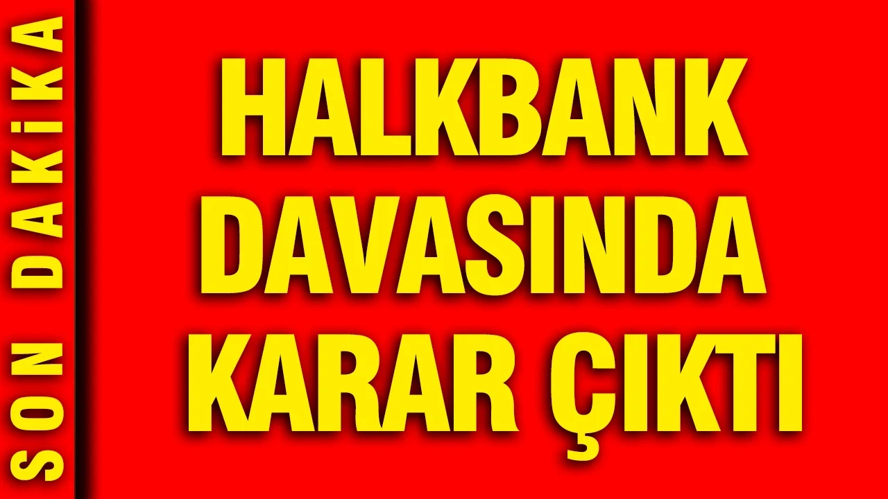 ABD'de Halkbank davasında karar çıktı