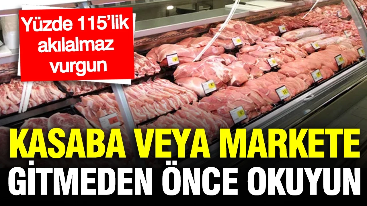 Mangalın ateşi cebi yaktı: Ette yüzde 115’lik akılalmaz vurgun