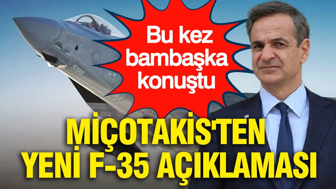 Miçotakis'ten yeni F-35 açıklaması: Bu kez bambaşka konuştu