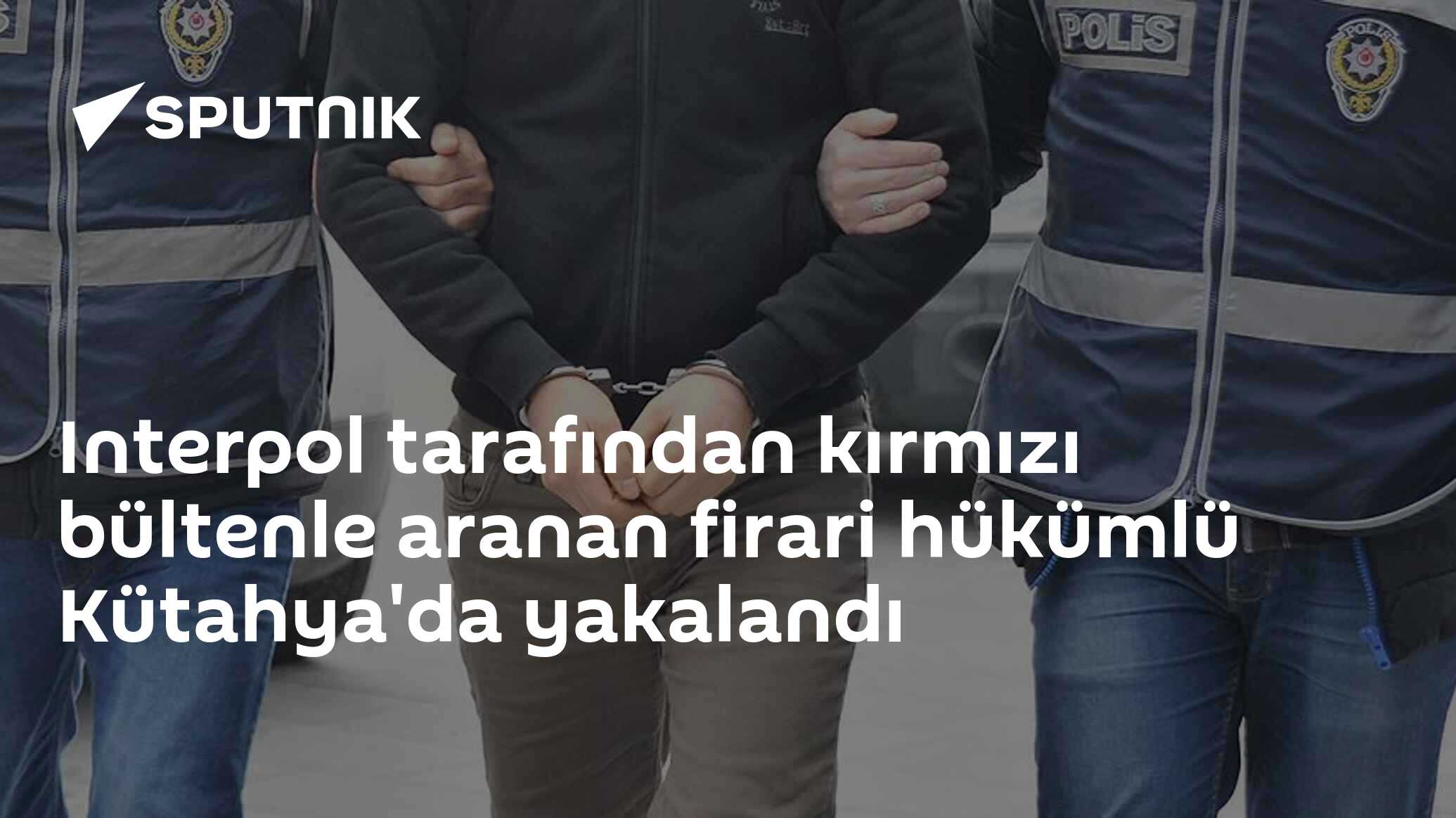 Interpol tarafından kırmızı bültenle aranan firari hükümlü Kütahya'da yakalandı