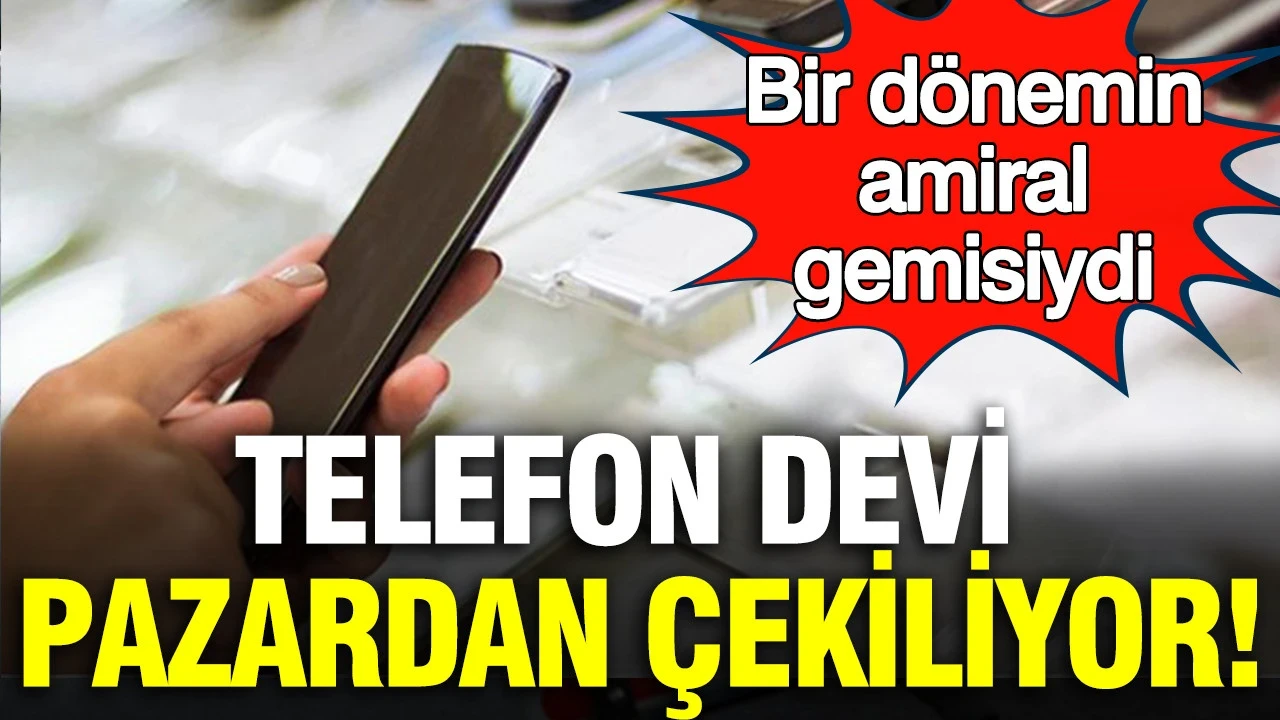 Telefon devi pazardan çekiliyor: Bir dönemin amiral gemisiydi