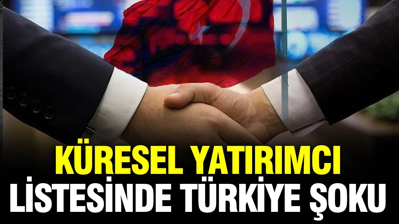 Küresel yatırımcı listesinde Türkiye şoku: Dünyanın en güvenli 50 ülkesi belli oldu