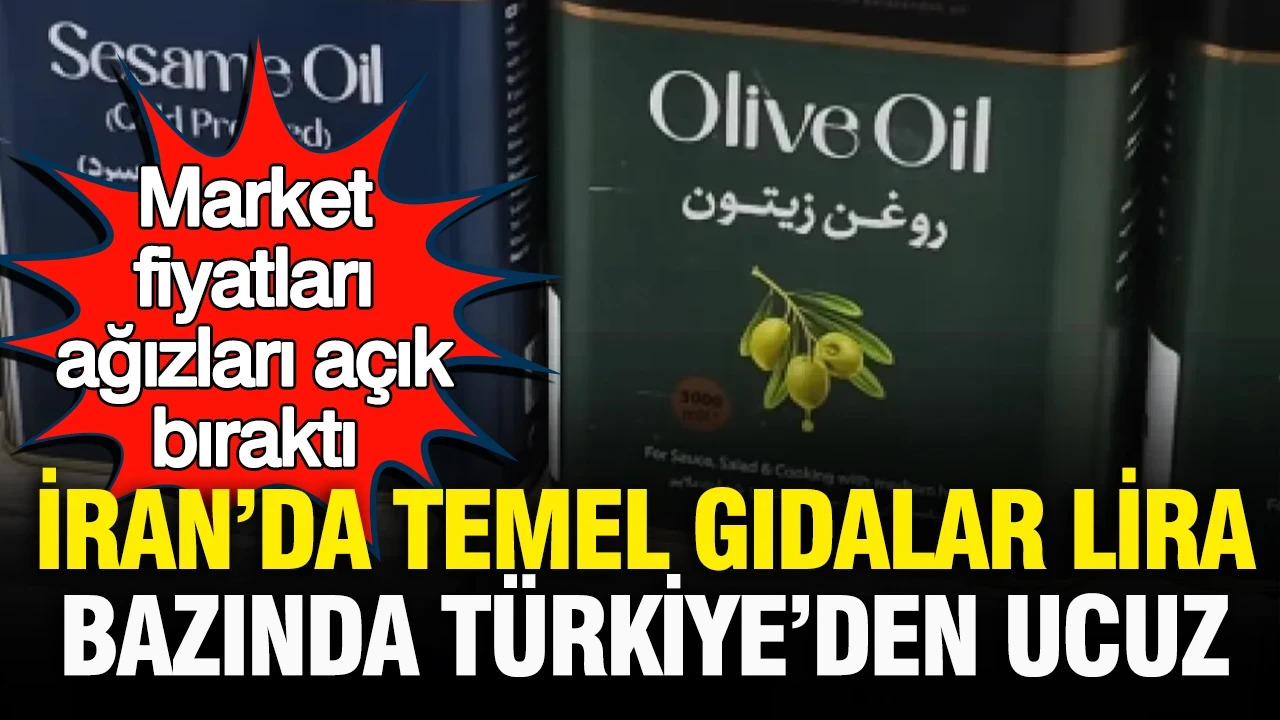 İran’daki market fiyatları ağızları açık bıraktı: Temel gıdalar lira bazında Türkiye’den ucuz
