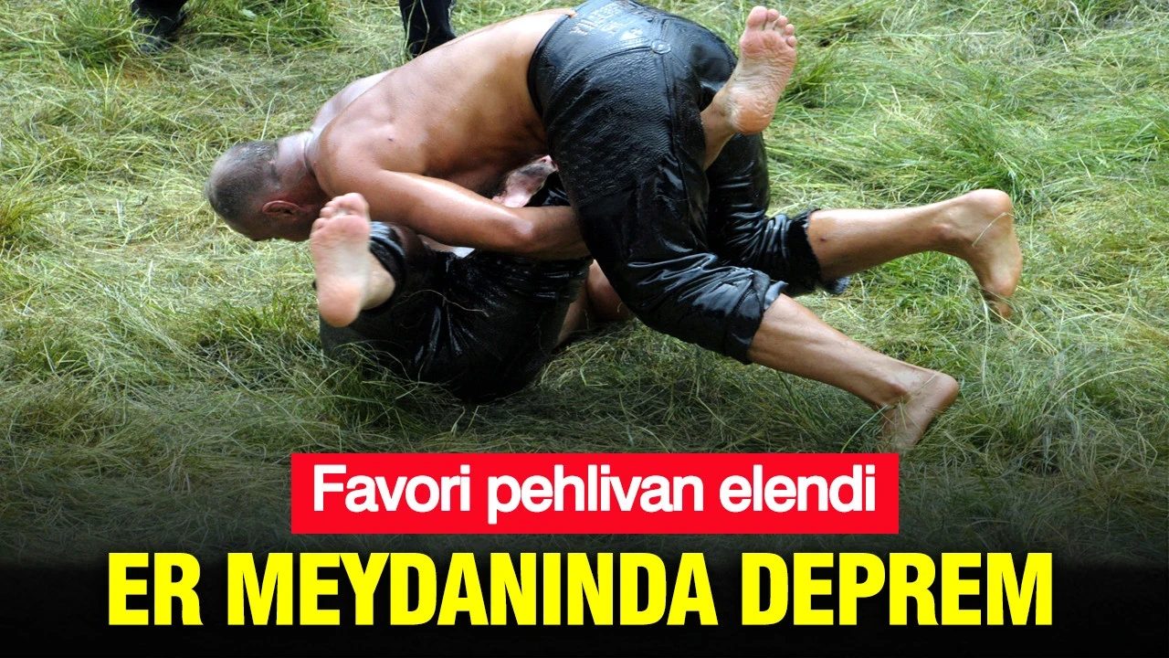 Er Meydanında deprem: Favori pehlivan elendi