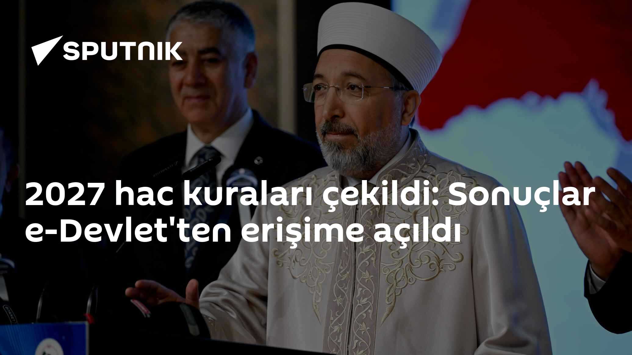 2027 hac kuraları çekildi: Sonuçlar e-Devlet'ten erişime açıldı
