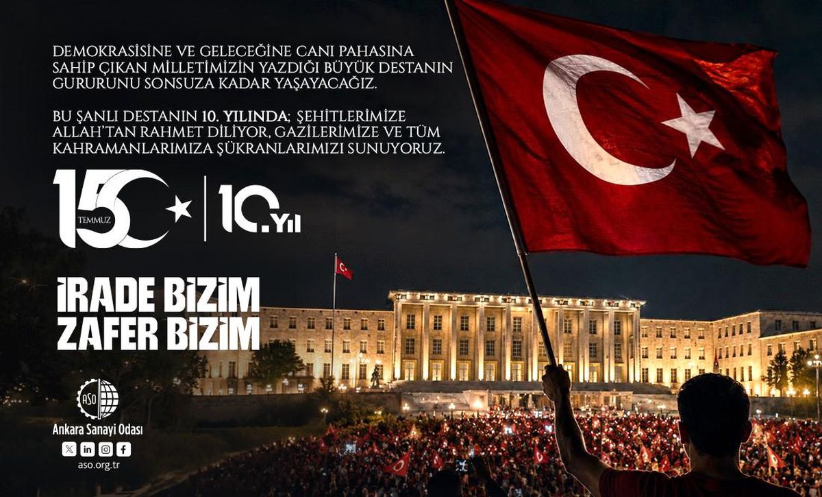 ASO Başkanı Ardıç: "15 Temmuz 2016 gecesi aziz milletimiz, milli iradenin üzerinde hiçbir gücün olamayacağını tüm dünyay..
