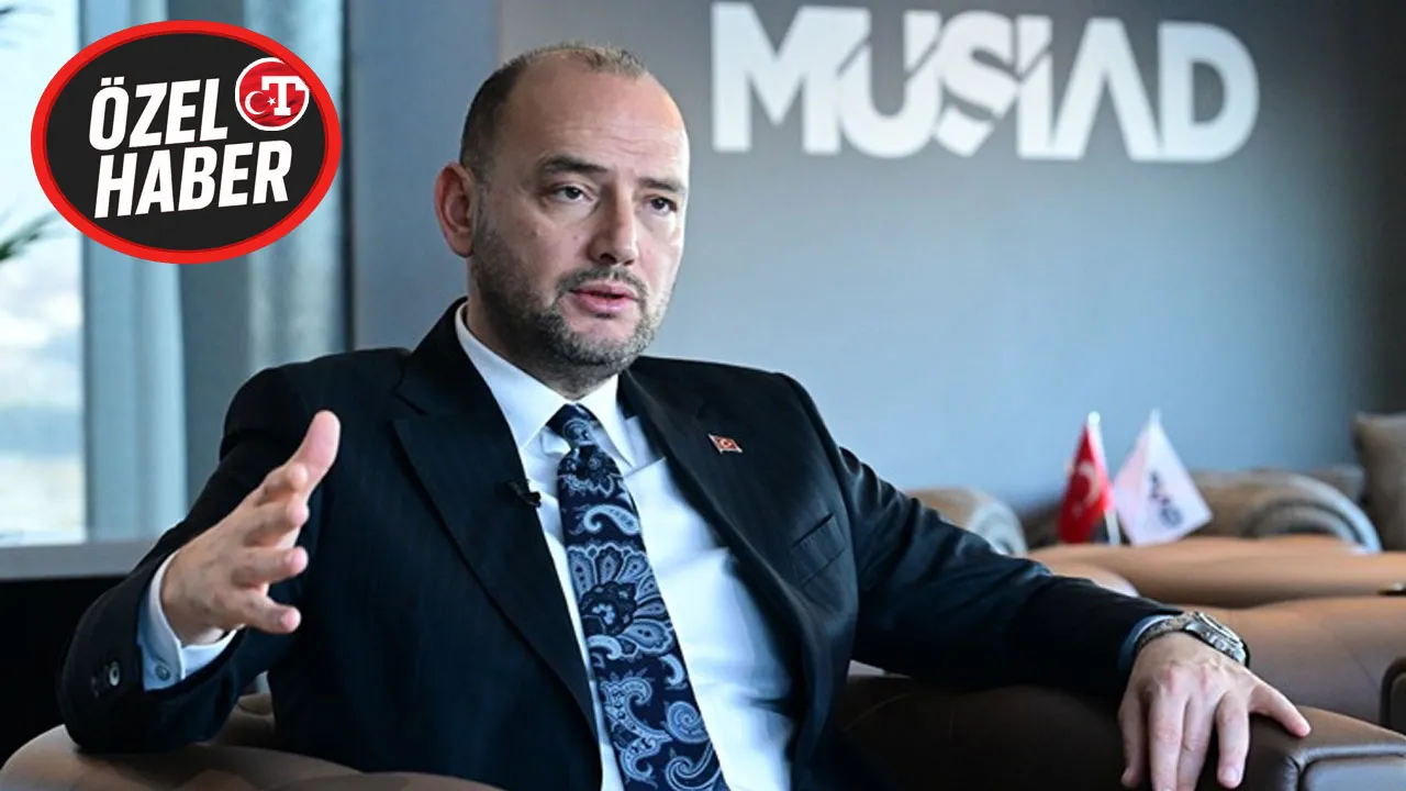 MÜSİAD Başkanı: Kaynaklar atıl kapasiteye akmamalı! Sıkılaştırma bitsin sıkı takip başlasın